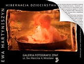 Ewy Martyniszyn „Hibernacja dzieciństwa” we wrocławskiej Galerii ZPAF