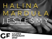 Wystawa fotografii Haliny Marduły „Jesteśmy” we wrocławskiej Galerii ZPAF