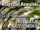Wystawa Krzysztofa Kowalskiego „Refleksje krzelowskie” w Poznaniu