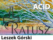 Wystawa fotografii Leszka Górskiego „Acid” teraz w Zamościu