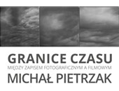 Michał Pietrzak | Granice Czasu. Finisaż wystawy doktorskiej we Wrocławiu