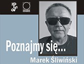 Spotkanie z Markiem Śliwińskim w cyklu „Poznajmy się” w Katowicach