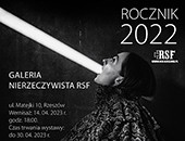 Rocznik 2022 | wystawa zbiorowa stowarzyszenia w Galerii Nierzeczywistej RSF