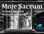 Mieczysława Wrońskiego „Moje Sacrum” - wystawa w Zamościu