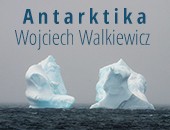 Antarktika Wojciecha Walkiewicza w warszawskiej Galerii Po Prawej Stronie Wisły