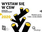 Wystaw się w CSW - rusza konkurs fotograficzny - kolejna edycja 2020 w Toruniu