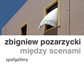 Wystawa „Między scenami” Zbigniewa Pozarzyckiego w krakowskiej galerii ZPAF