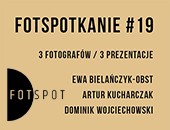 FOTSPOT zaprasza na kolejne już 19 FOTSPOTkanie z fotografią