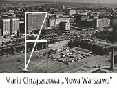 „Nowa Warszawa” Marii Chrząszczowej w Fundacji Archeologia Fotografii