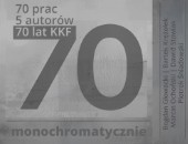 „monochromatycznie” - wystawa fotografii pięciu autorów w Krakowie