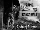 Wystawa fotografii Andrzeja Rutyny „Zapis Koksownia” w Wałbrzychu