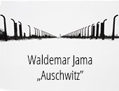 Zapraszamy na wystawę Waldemara Jamy „Auschwitz” w Kordegardzie 