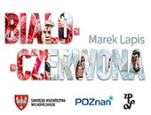 Wystawa wieńcząca projekt Marka Lapisa „Biało-czerwona” w Poznaniu