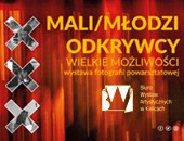 „Mali / Młodzi odkrywcy – Wielkie Możliwości” wystawa w kieleckim BWA