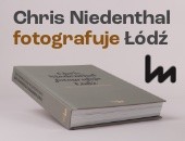 Zaproszenie na promocję albumu „Chris Niedenthal fotografuje Łódź”