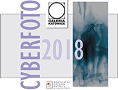 Wystawa "CYBERFOTO 2018" w Galerii Katowice