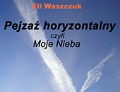 Wystawa Eli Waszczuk „Pejzaż horyzontalny czyli moje Nieba” w Kołobrzegu