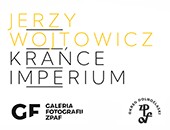 Wystawa Jerzego Wojtowicza „Krańce imperium” we wrocławskiej Galerii ZPAF