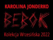 Kolekcja Wrzesińska 2022: BEBOK - Karolina Jonderko 