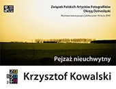 „Pejzaż nieuchwytny” Krzysztofa Kowalskiego w Galerii ZPAF Za szafą