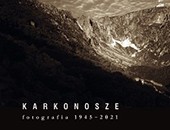 Wystawa „Karkonosze. Fotografia 1945-2021” w Jeleniej Górze - jest katalog!