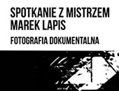 Fotografia dokumentalna - Marek Lapis na Politechnice Poznańskiej