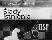 Krzysztofa Ślęzaka „Ślady istnienia” - wystawa w rzeszowskiej galerii
