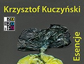 „Esencje” - wystawa Krzysztofa Kuczyńskiego w Galerii ZPAF Za Szafą