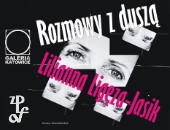Wystawa fotografii Lilianny Ligęzy-Jasik „Rozmowy z duszą” w katowickiej galerii