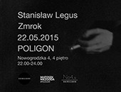 Stanisław Legus, „Zmrok”- jednorazowa wystawa-zdarzenie Galerii Czułość
