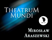 Mirosława Araszewskiego „Theatrum Mundi” w Gdyni Orłowie
