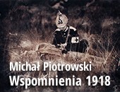 Wystawa „Wspomnienia 1918” Michała Piotrowskiego teraz w Zakliczynie