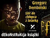 Premiera i dEkoNstRuKcja książki Grzegorza Dembińskiego w PIX.HOUSE