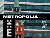 Zbiorowa wystawa fotografii „Metropolia” w Muzeum Historii Katowic
