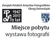 Wystawa Okręgu Dolnośląskiego "Miejsce pobytu" z okazji 70-lecia ZPAF