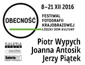 Festiwal Fotografii Krajobrazowej „Obecność” w galeriach Łódzkiego Domu Kultury