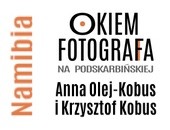 Majowe spotkanie z cyklu „Okiem fotografa” - Namibia