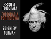 Kolejne spotkanie z cyklu „Okiem fotografa” na Grochowie - Zbigniew Furman