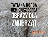 Wystawa Tatiany Borda i Remigiusza Borda w gorzowskiej Galerii BWA