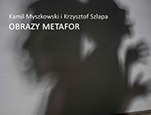 Wystawa „Obrazy metafor” w Galerii Katowice