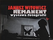 Jubileuszowa wystawa Janusza Witowicza „Remanent” w Galerii Nierzeczywistej