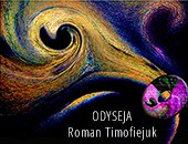 Wystawa Romana Timofiejuka „Odyseja” teraz w Człuchowie