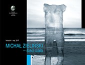 „Michał Zieliński - ślad ciała” - wystawa fotografii w Galerii Muzeum Staszica w Pile