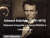 Ostatnie dni wystawy Edwarda Steichena w krakowskim MuFo