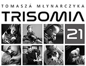 Wystawa Tomasza Młynarczyka „Trisomia 21” w Radzyniu Podlaskim