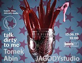 Tomek Albin & JAGODYstudio: „Talk Dirty to Me” - w łódzkiej Galerii FF