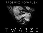 Zapraszamy na wystawę Tadeusza Kowalskiego ”Twarze" do Starej Galerii ZPAF