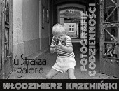 Włodzimierza Krzemińskiego „Fotografie codzienności” w kieleckiej galerii ZPAF