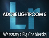 Bezpłatne warsztaty „Ela Chabierska & Lightroom 5” w ramach Warsaw Photo Days