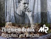 Wystawa fotografii Zbigniewa Bzdaka „Przeszłość jest wieczna” w Radomsku